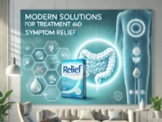 Реліф – сучасні засоби для лікування та полегшення симптомів геморою